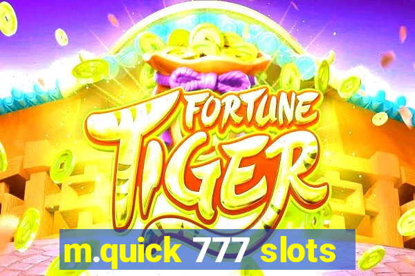 m.quick 777 slots